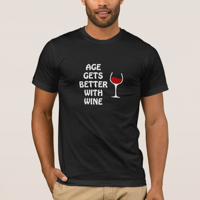 T-shirt L'âge devient meilleur avec du vin (Devant)