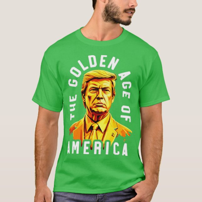 T-shirt L'âge d'or de Trump en Amérique (Devant)