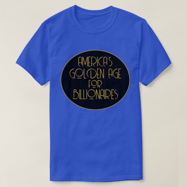 T-shirt L'âge d'or des milliardaires américains (Design devant)