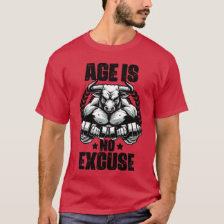 T-shirt L'âge n'est pas une excuse Taureau Salle de muscul