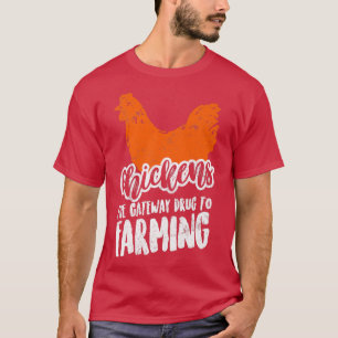 T-shirt L'Agriculteur Poulet Le Drogue De Porte À L'Agricu