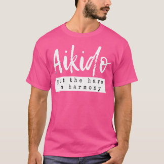 T-shirt L'Aikido A Mis Le Mal Dans L'Harmonie Drôle Idée