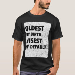 T-shirt L'aîné est le plus sage par défaut