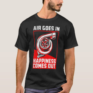 T-shirt L'Air Va Dans Le Bonheur Vient De Turbo Car Racing