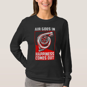 T-shirt L'Air Va Dans Le Bonheur Vient De Turbo Car Racing