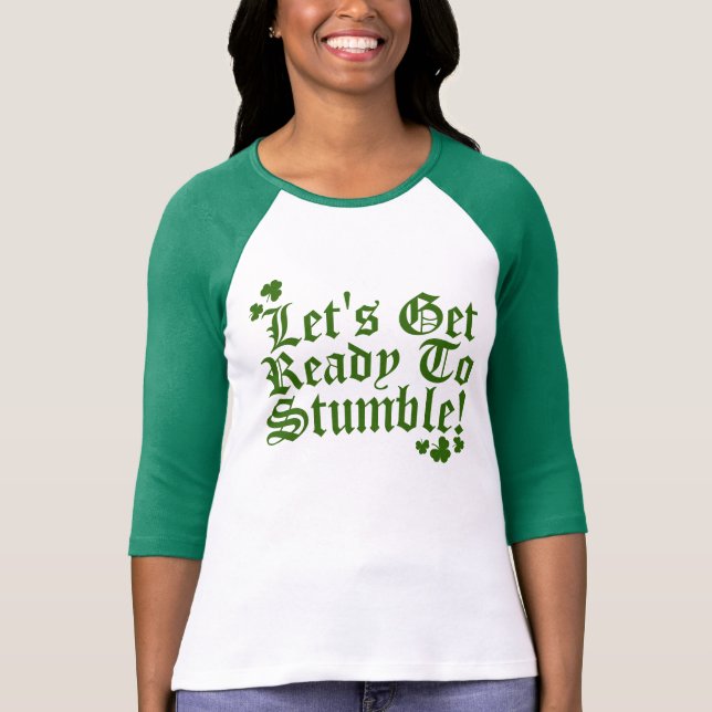 T-shirt Laisse être prêt pour trébucher (Devant)