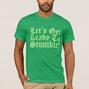 T-shirt Laisse être prêt pour trébucher !