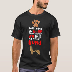 T-shirt Laisse-moi seul chien drôle dire allemand Shepard 