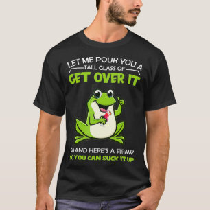 T-shirt Laisse-Moi Te Verser Un Grand Verre De Le Surpasse