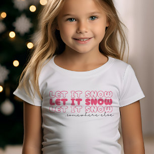 T-shirt Laisser Il Neiger Quelque Part Autre Pink Drôle No