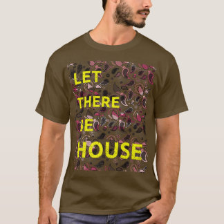 T-shirt Laisser Il Y A De La Musique De Maison Deep Soulfu