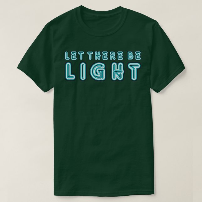 T-shirt Laisser Il Y A Un Signal Néon Léger (Design devant)