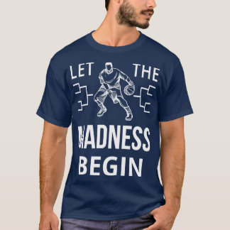 T-shirt Laisser La Folie Commencer Le Basket-Ball V