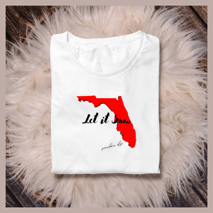 T-shirt Laisser la neige quelque part autre drôle Floride