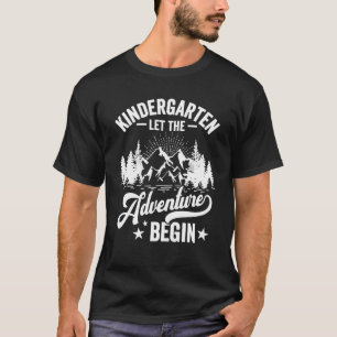 T-shirt Laisser L'Aventure maternelle Commencer 1er Jour S