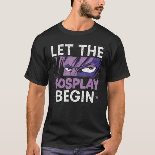 T-shirt Laisser Le Cosplay Commencer À Cosplaying Cosplaye