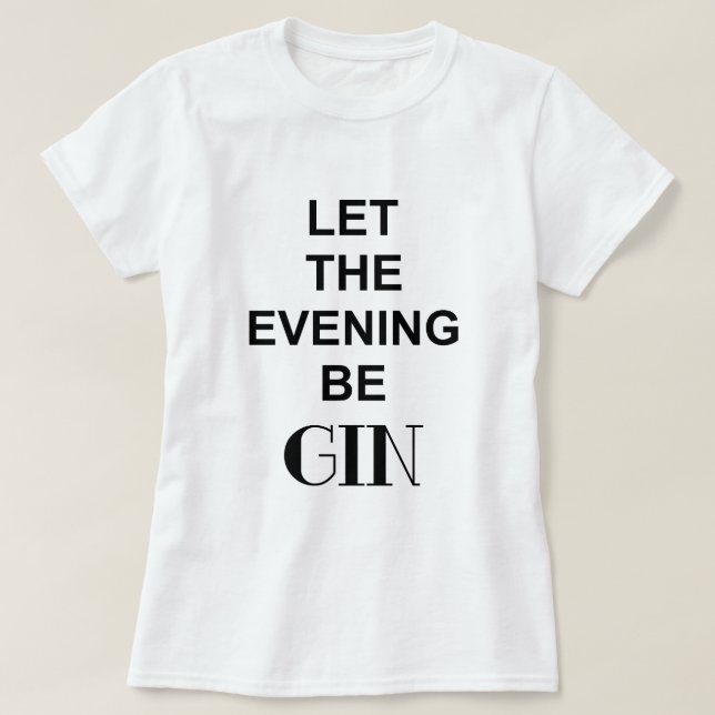 T-shirt LAISSER LE SOIR ÊTRE Citation GIN (Design devant)