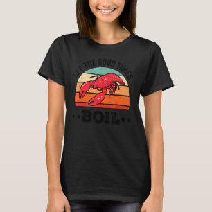 T-shirt Laisser Les Bons Temps Faire Bouillir L'Écuvier Ca