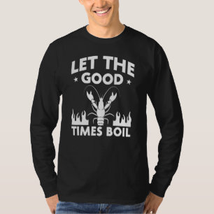 T-shirt Laisser Les Bons Temps Faire Bouillir L'Écuvier Ma