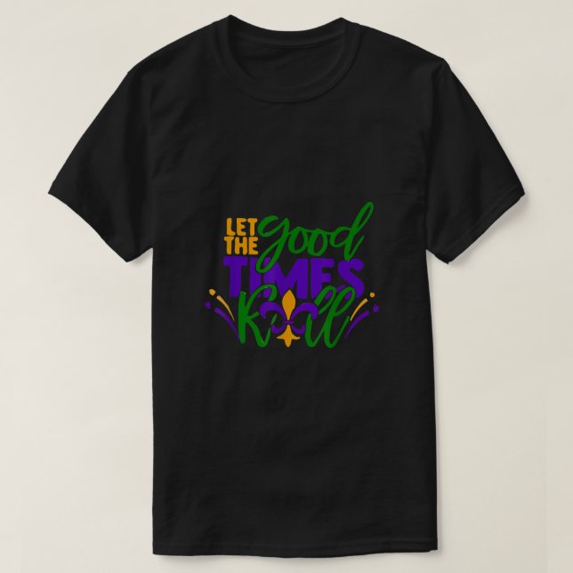 T-shirt Laisser Les Bons Temps Rouler Fleur De Lis Mardi G (Design devant)