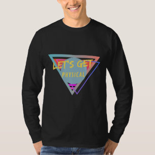 T-shirt Laisser S'Obtenir Physique Premium