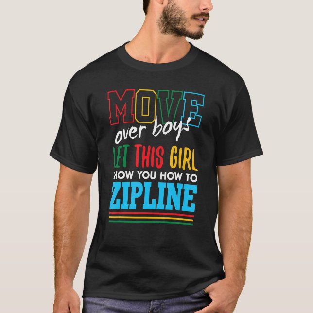 T-shirt Laissez Cette Fille Vous Montrer Comment Zipline F (Devant)