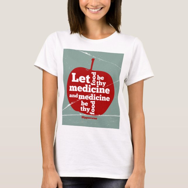 T-shirt Laissez la nourriture être par la médecine Hippocr (Devant)