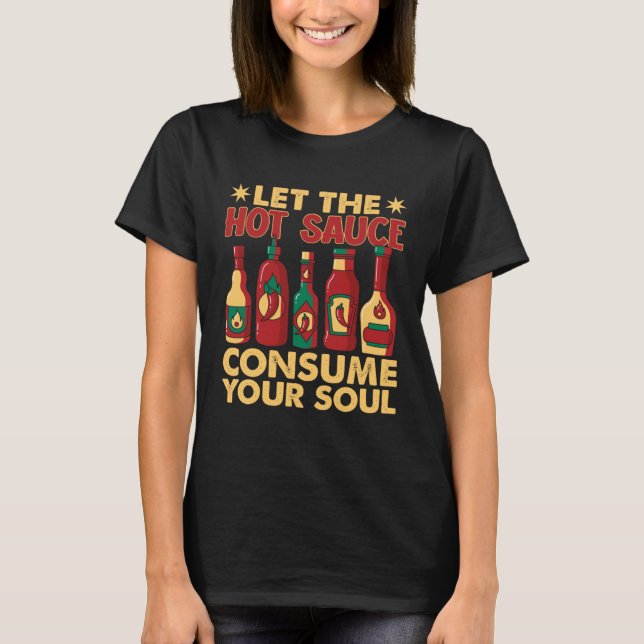 T-shirt Laissez La Sauce Chimille Chaud Consommer Votre Âm (Devant)