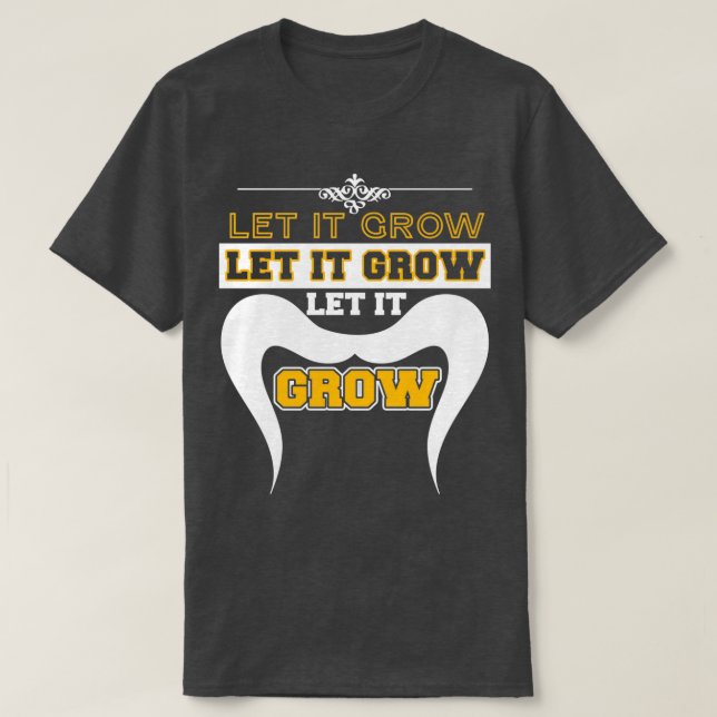 T-shirt Laissez-le grandir Funny Mèmes Moustache 2 (Design devant)