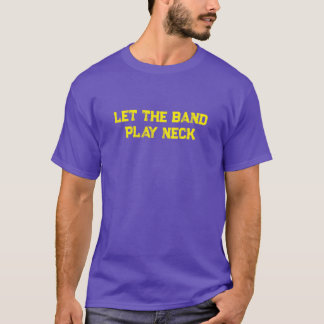 T-shirt Laissez le groupe jouer au cou