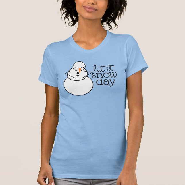 T-shirt Laissez-le maillot de jour de neige (Devant)