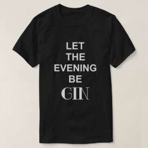 T-shirt LAISSEZ LE SOIR ÊTRE GIN Black