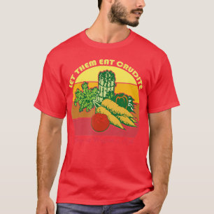 T-shirt Laissez-les manger Crudite Wegners mème