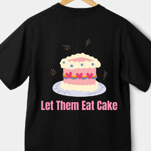 T-shirt Laissez-Les Manger Le Gâteau Marie Antoinette