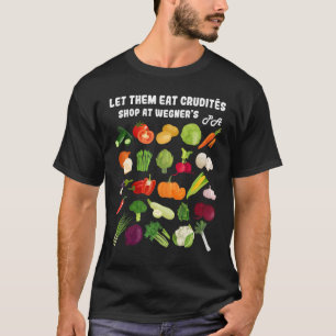 T-shirt Laissez-les manger le mème de Crudite Wegner