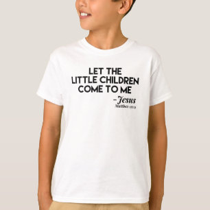 T-shirt Laissez Les Petits Enfants Venir À Moi - Christian