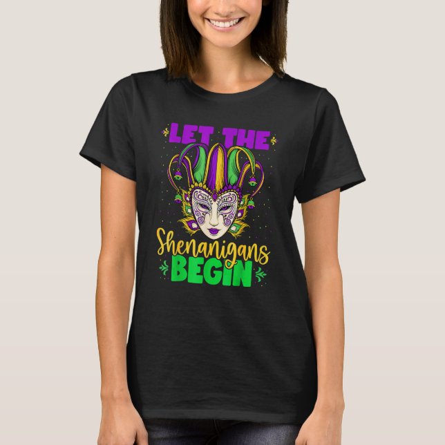T-shirt Laissez Les Shenanigans Commencer À Masquer Les Fe (Devant)