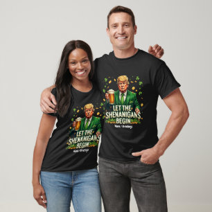 T-shirt Laissez Les Shenanigans Commencer Drôle Trump St.