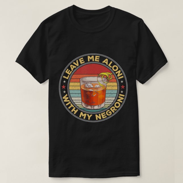 T-shirt Laissez-Moi Aloni Avec Mon Negroni Cocktail Drinke (Design devant)