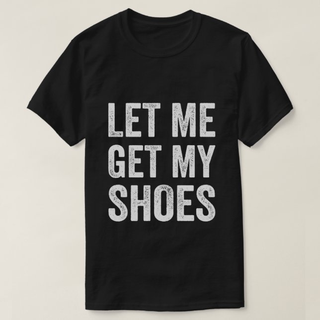T-shirt Laissez-moi avoir mes chaussures Drapeau politique (Design devant)