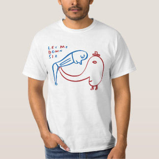 T-shirt Laissez-moi en bas de monsieur