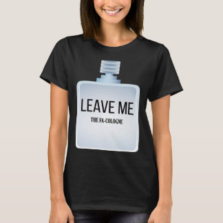 T-shirt Laissez-moi le Fa Cologne pour les introvertis et