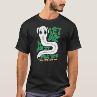 T-shirt Laissez-Moi Le Faire Pour Vous - Mème