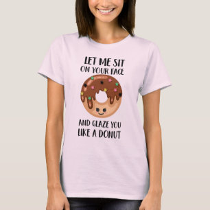 T-shirt Laissez-moi m'asseoir sur votre visage et vous gla