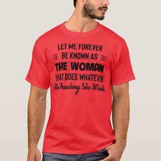 T-shirt Laissez-Moi Pour Toujours Être Connue Comme La Fem