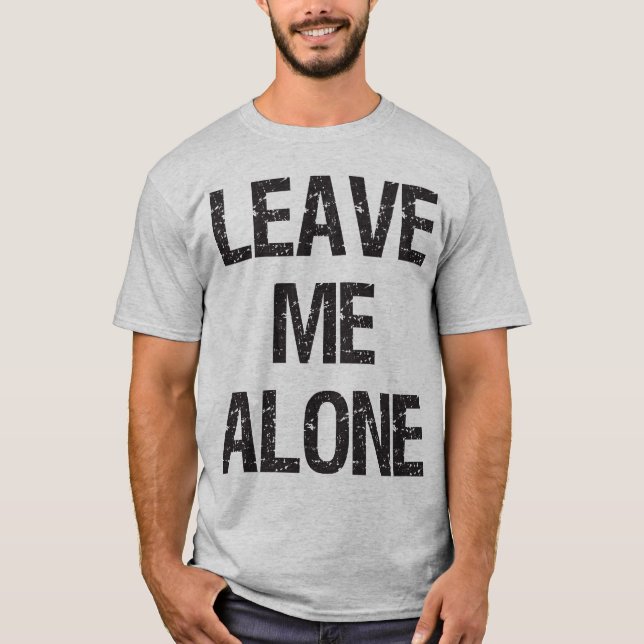 T-shirt Laissez-moi seul - Chemise de gym (Devant)