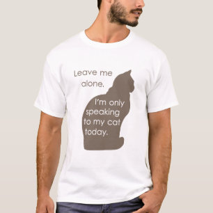 T-shirt Laissez-moi seul moi parle seulement à mon chat