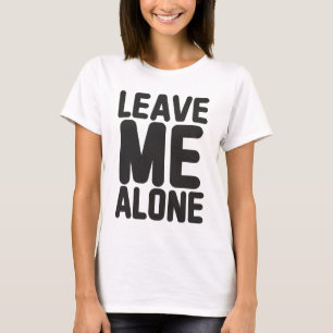 T-shirt Laissez-moi seule confidentialité