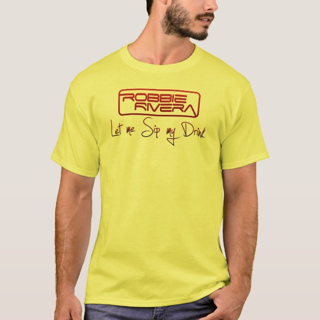 T-shirt Laissez-moi siroter ma boisson (Devant)