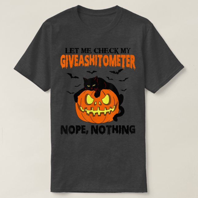 T-shirt Laissez-Moi Vérifier Mon Giveashitomètre Non Rien  (Design devant)